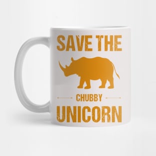 SAVE THE CHUBBY UNICORN Mug